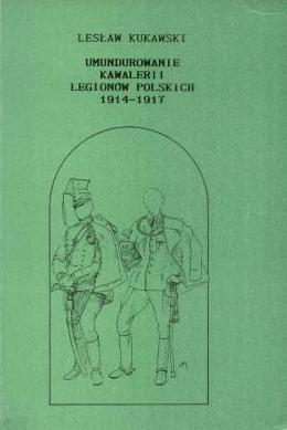 UMUNDUROWANIE KAWALERII LEGIONÓW POLSKICH