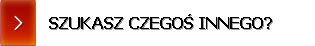 Szukasz czegoś innego?