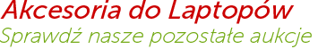 Akcesoria do LaptopĂłw