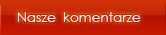 Nasze komentarze