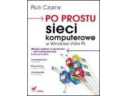 Po prostu sieci komputerowe w Windows Vista PL