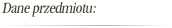 Dane przedmiotu