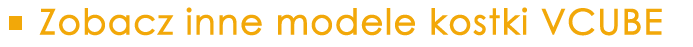 Zobacz inne modele kostki VCUBE