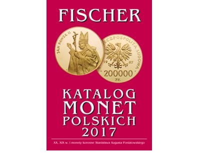 Katalog monet Polskich XX i XIX w - FISCHER 2017