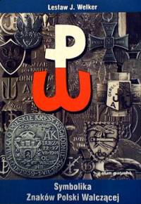 Symbolika Znaków Polski Walczącej